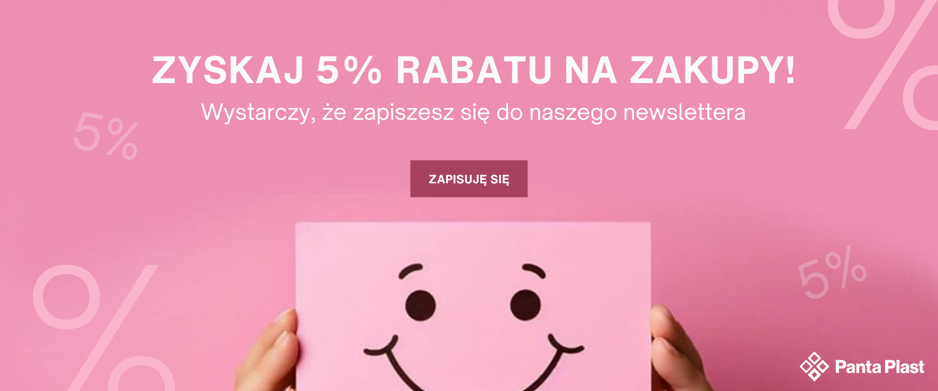 Zyskaj 5% rabatu za zapis do newslettera