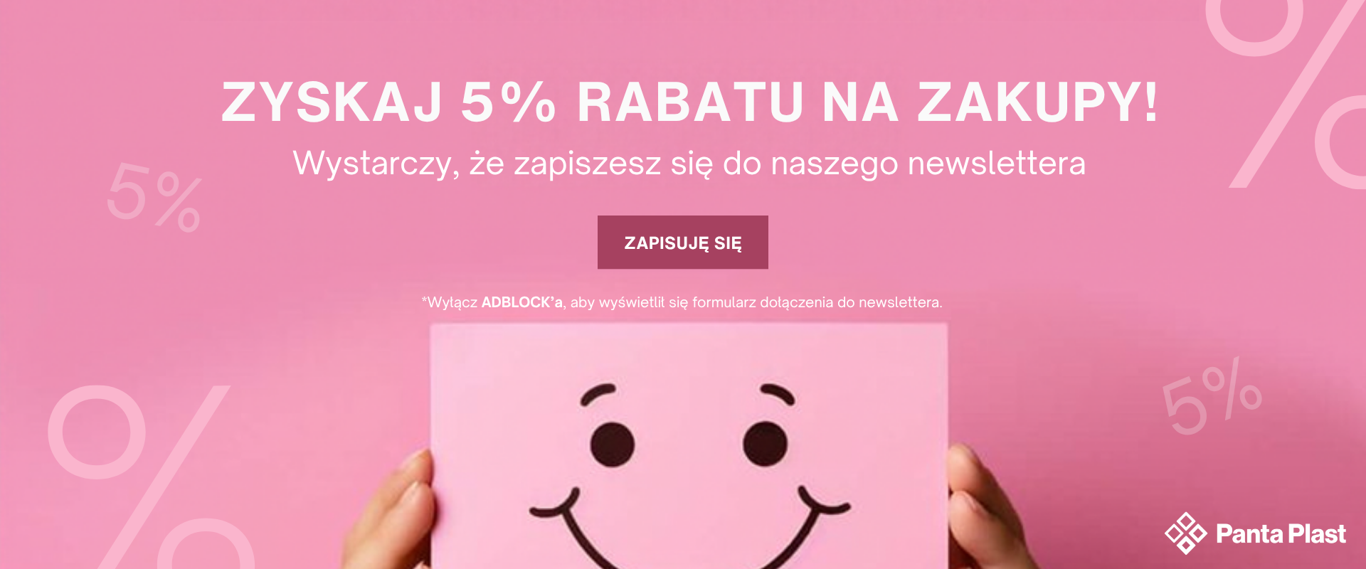 Zyskaj 5% rabatu za zapis do newslettera